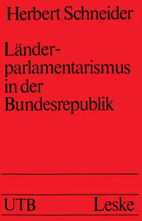 Schneider |  Länderparlamentarismus in der Bundesrepublik | eBook | Sack Fachmedien