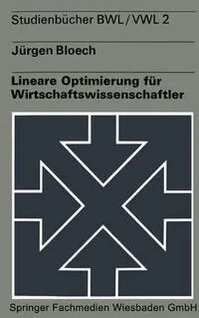 Bloech | Lineare Optimierung für Wirtschaftswissenschaftler | E-Book | sack.de