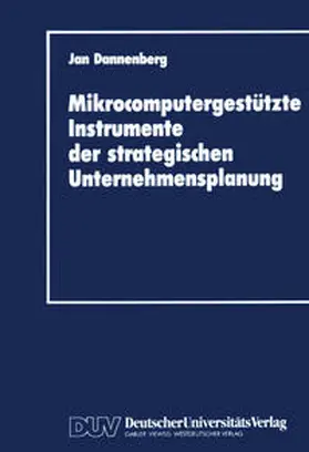 Dannenberg |  Mikrocomputergestützte Instrumente der strategischen Unternehmensplanung | eBook | Sack Fachmedien