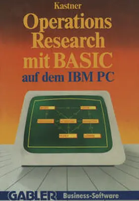 Kastner |  Operations Research mit BASIC auf dem IBM PC | eBook | Sack Fachmedien