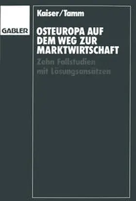 Kaiser |  Osteuropa auf dem Weg zur Marktwirtschaft | eBook | Sack Fachmedien