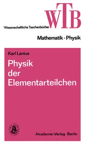 Lanius |  Physik der Elementarteilchen | eBook | Sack Fachmedien