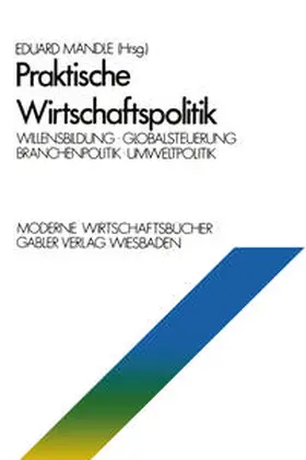 Mändle |  Praktische Wirtschaftspolitik | eBook | Sack Fachmedien