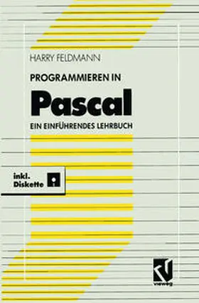 Feldmann |  Programmieren in Pascal | eBook | Sack Fachmedien