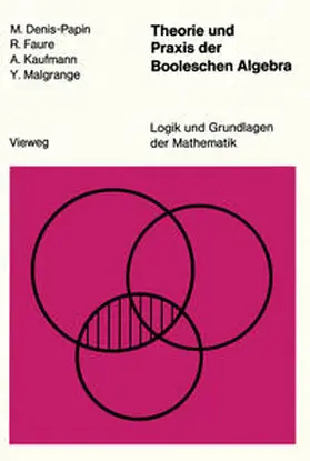 Denis-Papin |  Theorie und Praxis der Booleschen Algebra | eBook | Sack Fachmedien
