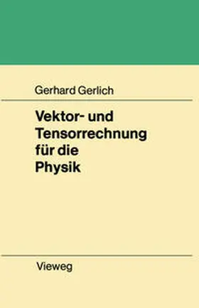 Gerlich |  Vektor- und Tensorrechnung für die Physik | eBook | Sack Fachmedien