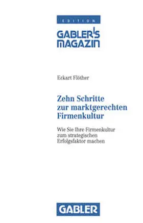 Flöther |  Zehn Schritte zur marktgerechten Firmenkultur | eBook | Sack Fachmedien