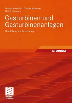 Ausmeier / Bitterlich |  Gasturbinen und Gasturbinenanlagen | Buch |  Sack Fachmedien