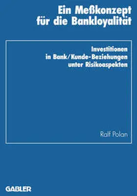 Polan |  Ein Meßkonzept für die Bankloyalität | eBook | Sack Fachmedien