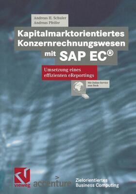 Schuler / Pfeifer | Schuler, A: Kapitalmarktorientiertes Konzernrechnungswesen m | Buch | 978-3-322-86586-1 | sack.de