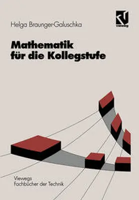 Braunger-Galuschka / Mayer | Mathematik für die Kollegstufe | E-Book | sack.de
