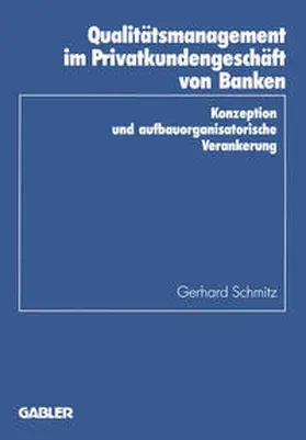 Schmitz |  Qualitätsmanagement im Privatkundengeschäft von Banken | eBook | Sack Fachmedien