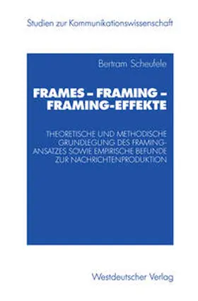Scheufele |  Frames — Framing — Framing-Effekte | eBook | Sack Fachmedien