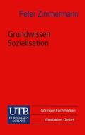 Zimmermann |  Zimmermann, P: Grundwissen Sozialisation | Buch |  Sack Fachmedien
