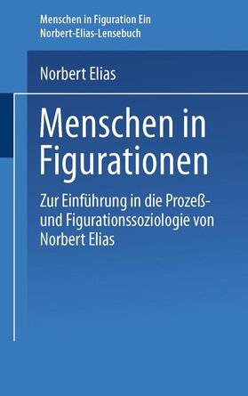 Bartels | Bartels, H: Menschen in Figurationen | Buch | 978-3-322-86679-0 | sack.de