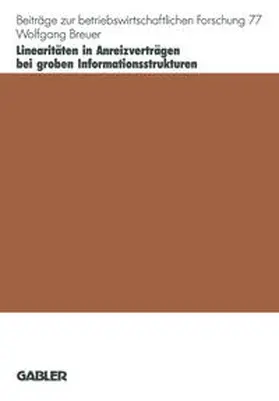 Breuer | Linearitäten in Anreizverträgen bei groben Informationsstrukturen | E-Book | www.sack.de