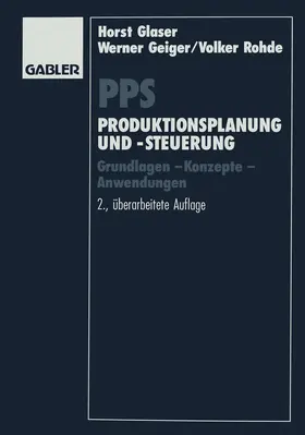 Glaser / Geiger / Rohde |  PPS Produktionsplanung und -steuerung | Buch |  Sack Fachmedien