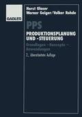 Glaser / Rohde / Geiger |  PPS Produktionsplanung und -steuerung | Buch |  Sack Fachmedien