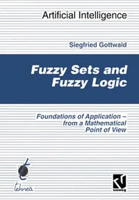 Gottwald |  Fuzzy Sets and Fuzzy Logic | eBook | Sack Fachmedien