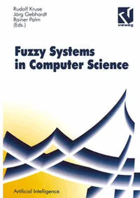 Kruse / Gebhardt / Palm |  Fuzzy-Systems in Computer Science | eBook | Sack Fachmedien
