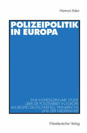 Aden | Polizeipolitik in Europa | E-Book | www.sack.de