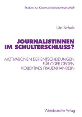 Schulz |  Journalistinnen im Schulterschluss? | eBook | Sack Fachmedien