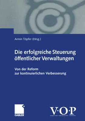 Töpfer | Die erfolgreiche Steuerung öffentlicher Verwaltungen | E-Book | sack.de