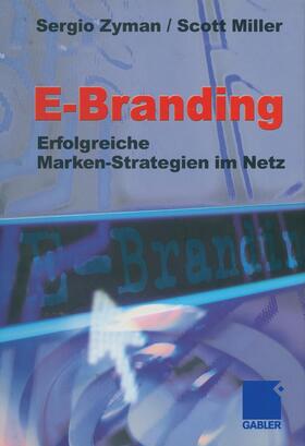 Miller / Zyman | E-Branding | Buch | 978-3-322-86950-0 | sack.de