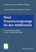 Kienbaum / Börner |  Neue Finanzierungswege für den Mittelstand | Buch |  Sack Fachmedien