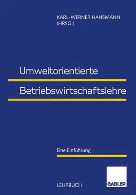 Hansmann |  Umweltorientierte Betriebswirtschaftslehre | Buch |  Sack Fachmedien