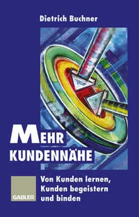 Buchner |  Mehr Kundennähe | eBook | Sack Fachmedien
