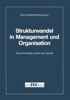 Scharfenberg |  Strukturwandel in Management und Organisation | Buch |  Sack Fachmedien