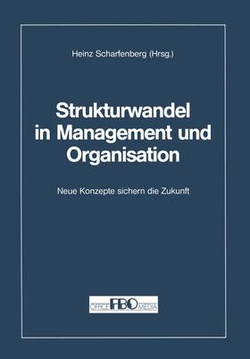 Scharfenberg | Strukturwandel in Management und Organisation | Buch | 978-3-322-87172-5 | sack.de