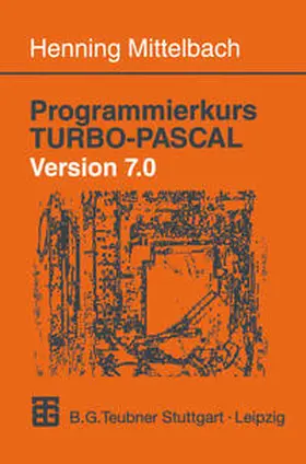  Programmierkurs TURBO-PASCAL Version 7.0 | eBook | Sack Fachmedien