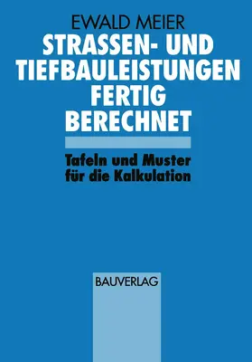Meier |  Strassen- und Tiefbauleistungen Fertig Berechnet | Buch |  Sack Fachmedien
