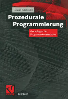 Schneider |  Prozedurale Programmierung | eBook | Sack Fachmedien