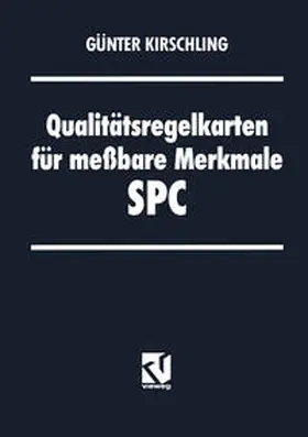 Kirschling |  Qualitätsregelkarten für meßbare Merkmale - SPC | eBook | Sack Fachmedien