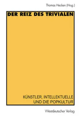 Hecken |  Der Reiz des Trivialen | eBook | Sack Fachmedien