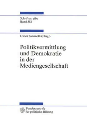 Sarcinelli |  Politikvermittlung und Demokratie in der Mediengesellschaft | eBook | Sack Fachmedien