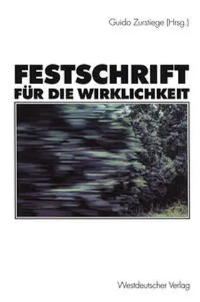 Zurstiege |  Festschrift für die Wirklichkeit | eBook | Sack Fachmedien