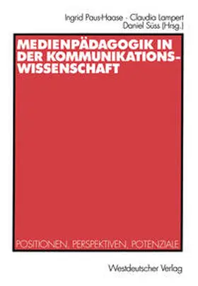Paus-Haase / Lampert / Süss |  Medienpädagogik in der Kommunikationswissenschaft | eBook | Sack Fachmedien