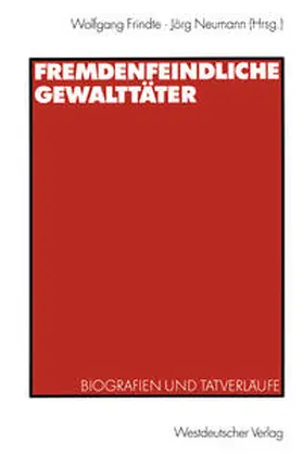 Frindte / Neumann |  Fremdenfeindliche Gewalttäter | eBook | Sack Fachmedien