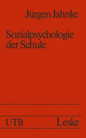 Sozialpsychologie der Schule | Buch | 978-3-322-87363-7 | sack.de