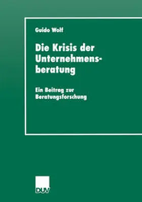 Wolf | Die Krisis der Unternehmensberatung | E-Book | www.sack.de