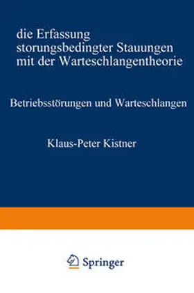 Kistner |  Betriebsstörungen und Warteschlangen | eBook | Sack Fachmedien