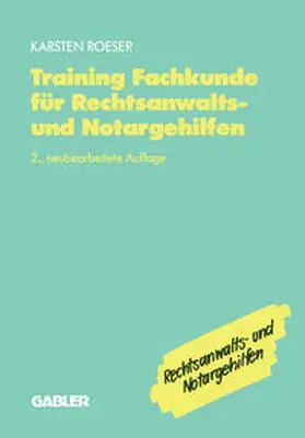 Roeser | Training Fachkunde für Rechtsanwalts- und Notargehilfen | E-Book | www.sack.de