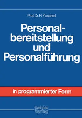 Kossbiel | Personalbereitstellung und Personalführung | E-Book | www.sack.de