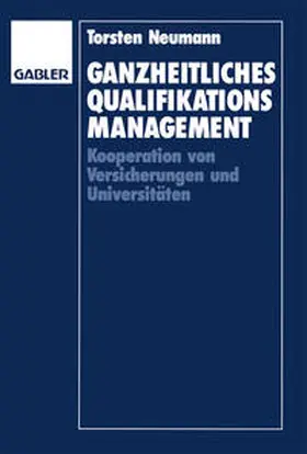 Neumann |  Ganzheitliches Qualifikationsmanagement | eBook | Sack Fachmedien