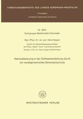 Gipper | Rationalisierung in der Softwareerstellung durch ein verallgemeinertes Generatorprinzip | E-Book | sack.de