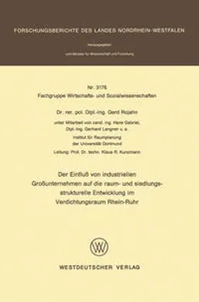 Rojahn | Der Einfluß von industriellen Großunternehmen auf die raum- und siedlungsstrukturelle Entwicklung im Verdichtungsraum Rhein-Ruhr | E-Book | www.sack.de